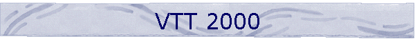 VTT 2000
