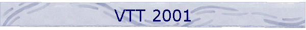 VTT 2001